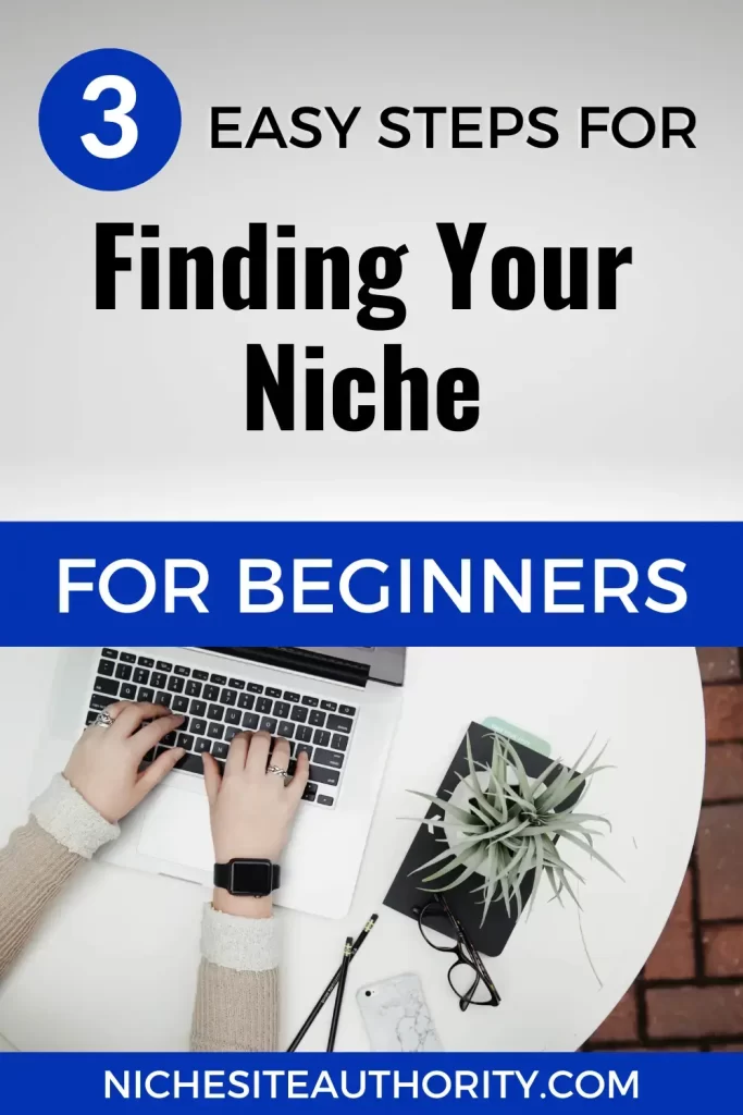 3 Easy Steps For Finding Your Niche For Beginners