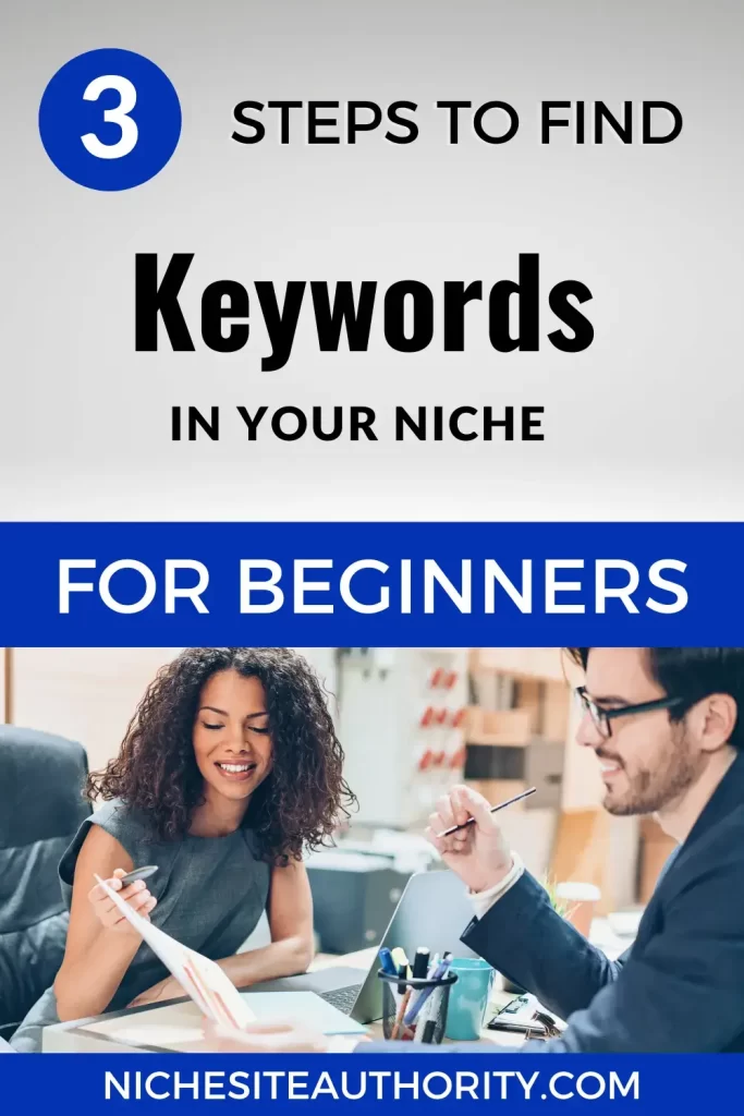3 Steps To Find Keywords In Your Niche For Beginners