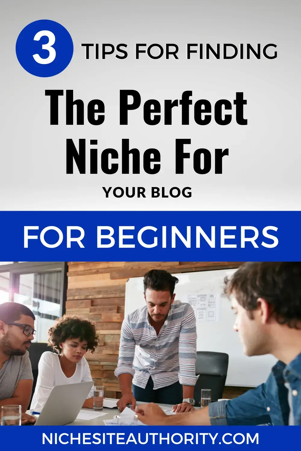 You are currently viewing 3 Tips For Finding The Perfect Niche For Your Blog For Beginners