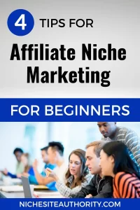 Read more about the article 4 Tips For Affiliate Niche Marketing For Beginners