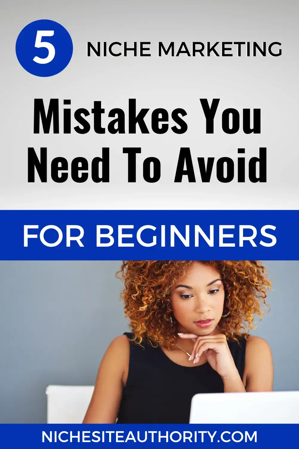You are currently viewing 5 Niche Marketing Mistakes You Need To Avoid For Beginners
