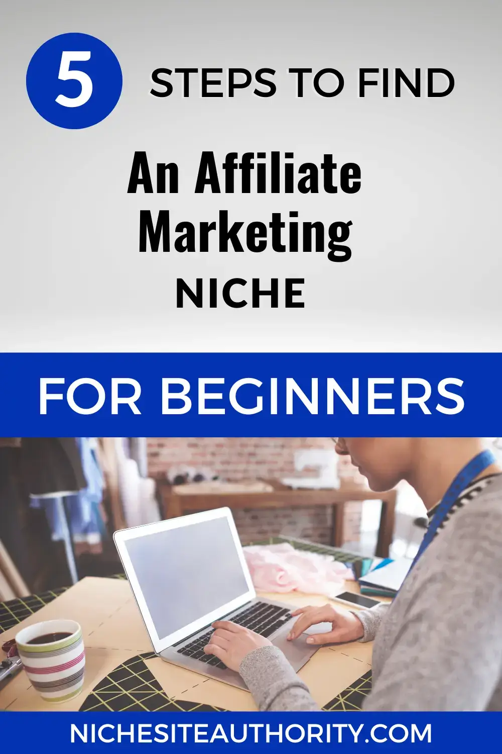 Read more about the article 5 Steps To Find An Affiliate Marketing Niche For Beginners