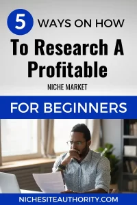 Read more about the article 5 Ways On How To Research A Profitable Niche Market For Beginners