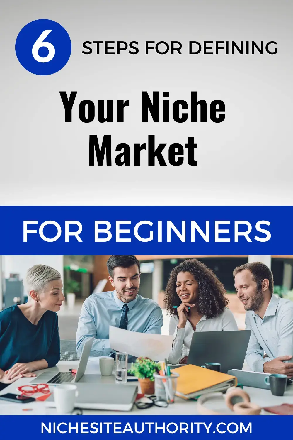 Read more about the article 6 Steps For Defining Your Niche Market For Beginners